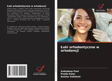 Bookcover of Łuki ortodontyczne w ortodoncji