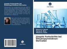 Jüngste Fortschritte bei Dihydropyrimidinon-Derivaten kitap kapağı