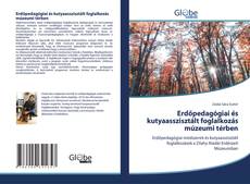 Portada del libro de Erdőpedagógiai és kutyaasszisztált foglalkozás múzeumi térben
