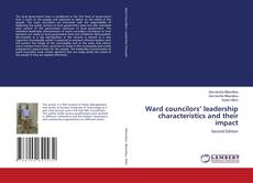Bookcover of Ward councilors’ leadership characteristics and their impact