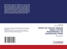 Portada del libro de EFFECT OF VOLUTE TONGUE ANGLE ON THE PERFORMANCE OF CENTRIFUGAL PUMP
