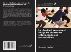 Capa do livro de La obesidad aumenta el riesgo de desarrollar enfermedades no transmisibles 