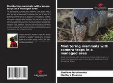 Monitoring mammals with camera traps in a managed area的封面