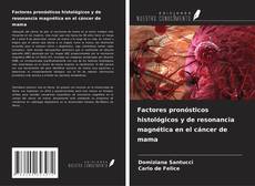 Buchcover von Factores pronósticos histológicos y de resonancia magnética en el cáncer de mama