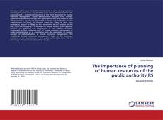 Bookcover of The importance of planning of human resources of the public authority RS