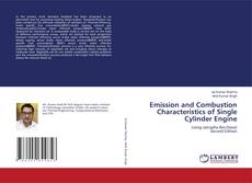 Bookcover of Emission and Combustion Characteristics of Single Cylinder Engine