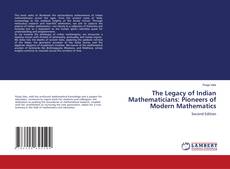 Couverture de The Legacy of Indian Mathematicians: Pioneers of Modern Mathematics