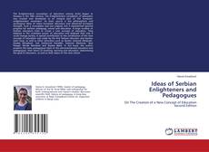 Borítókép a  Ideas of Serbian Enlighteners and Pedagogues - hoz