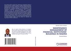 MAINTENANCE MANAGEMENT OF FINANCIAL INSTITUTIONS’ BUILDINGS IN NIGERIA的封面