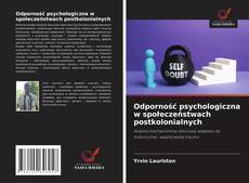 Bookcover of Odporność psychologiczna w społeczeństwach postkolonialnych