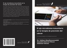 Buchcover von El eje microbioma-inmunitario en la terapia de precisión del cáncer