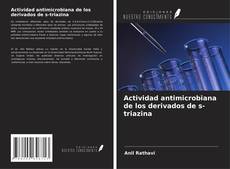 Buchcover von Actividad antimicrobiana de los derivados de s-triazina