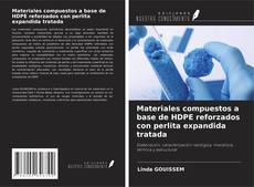 Buchcover von Materiales compuestos a base de HDPE reforzados con perlita expandida tratada
