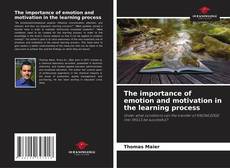 Bookcover of The importance of emotion and motivation in the learning process