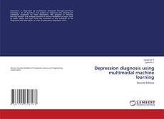 Portada del libro de Depression diagnosis using multimodal machine learning