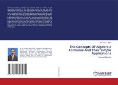 Borítókép a  The Concepts Of Algebraic Formulae And Their Simple Applications - hoz