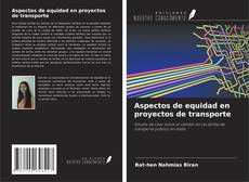 Copertina di Aspectos de equidad en proyectos de transporte