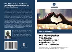 Обложка Die ideologischen Tendenzen zeitgenössischer nigerianischer Dramatikerinnen