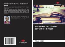 SURVIVORS OF COLONIAL EDUCATION IN NIGER的封面