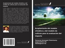Copertina di Acoplamiento del modelo climático y del modelo de cultivos para la evaluación del impacto