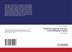 Bookcover of Violence against women: criminological aspect