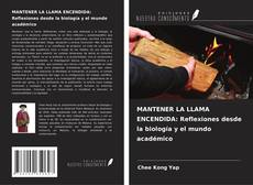 Copertina di MANTENER LA LLAMA ENCENDIDA: Reflexiones desde la biología y el mundo académico