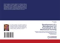 Bookcover of Development of a Management 5.0 Framework in the Mechanical Forming
