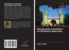 Borítókép a  Biurokracja osmańska i architektura pałacowa - hoz