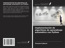 Couverture de Implementación de algoritmos de aprendizaje automático con Python