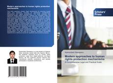 Modern approaches to human rights protection mechanisms kitap kapağı