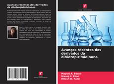 Borítókép a  Avanços recentes dos derivados da dihidropirimidinona - hoz