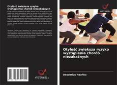 Bookcover of Otyłość zwiększa ryzyko wystąpienia chorób niezakaźnych