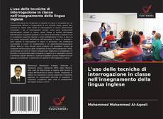 Borítókép a  L'uso delle tecniche di interrogazione in classe nell'insegnamento della lingua inglese - hoz