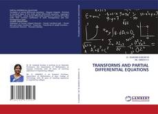 Bookcover of TRANSFORMS AND PARTIAL DIFFERENTIAL EQUATIONS
