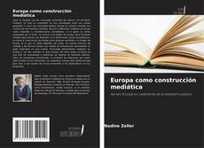 Couverture de Europa como construcción mediática