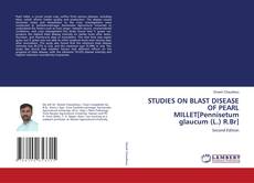 Copertina di STUDIES ON BLAST DISEASE OF PEARL MILLET[Pennisetum glaucum (L.) R.Br]