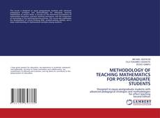 Couverture de METHODOLOGY OF TEACHING MATHEMATICS FOR POSTGRADUATE STUDENTS