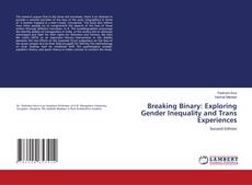 Breaking Binary: Exploring Gender Inequality and Trans Experiences的封面
