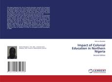 Bookcover of Impact of Colonial Education in Northern Nigeria