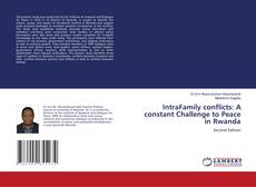Bookcover of IntraFamily conflicts: A constant Challenge to Peace in Rwanda