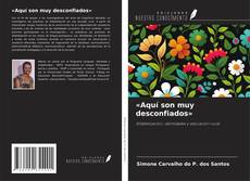 Couverture de «Aquí son muy desconfiados»