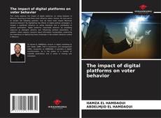 Bookcover of The impact of digital platforms on voter behavior