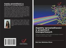 Bookcover of Aspekty sprawiedliwości w projektach transportowych
