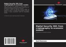 Digital Security 360: from cryptography to economic models的封面
