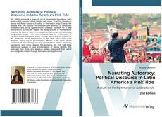 Couverture de Narrating Autocracy: Political Discourse in Latin America’s Pink Tide