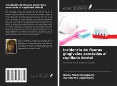 Buchcover von Incidencia de fisuras gingivales asociadas al cepillado dental