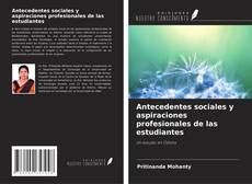 Copertina di Antecedentes sociales y aspiraciones profesionales de las estudiantes