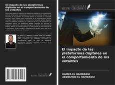 Copertina di El impacto de las plataformas digitales en el comportamiento de los votantes