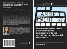 Couverture de Los museos como textos de memoria: una comparación de las narrativas del Museo del Holocausto