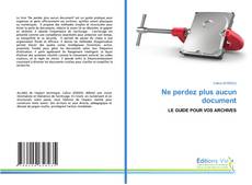 Buchcover von Ne perdez plus aucun document